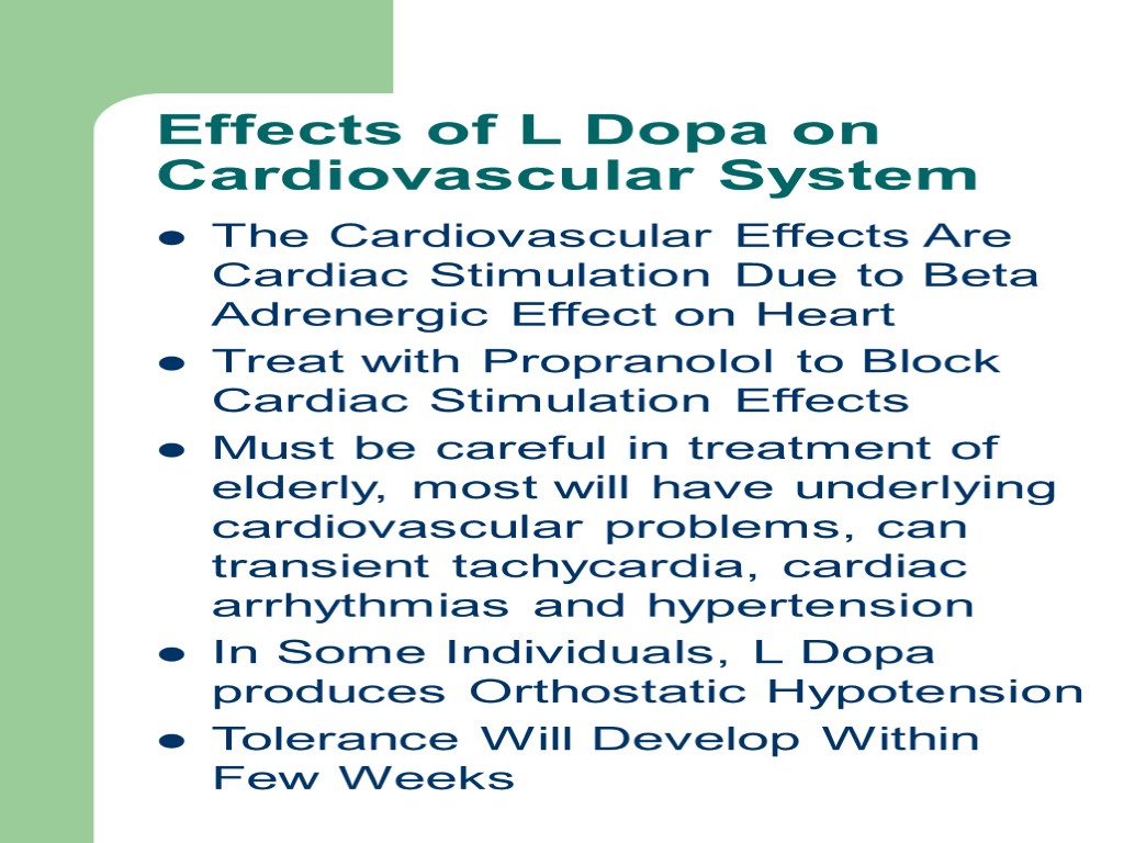 Effects of L Dopa on Cardiovascular System The Cardiovascular Effects Are Cardiac Stimulation Due